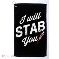 Funny Nurse I Will Stab You Funny Gift For Golf Towel thumb 0