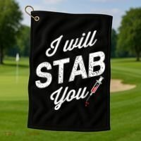 Funny Nurse I Will Stab You Funny Gift For Golf Towel thumb 1