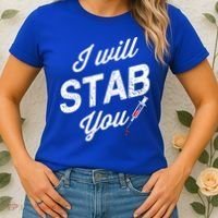 Funny Nurse I Will Stab You Funny Gift For Women's T-Shirt thumb 2