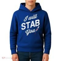 Funny Nurse I Will Stab You Funny Gift For Kids Hoodie thumb 4