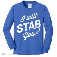 Funny Nurse I Will Stab You Funny Gift For Kids Long Sleeve Shirt thumb 0