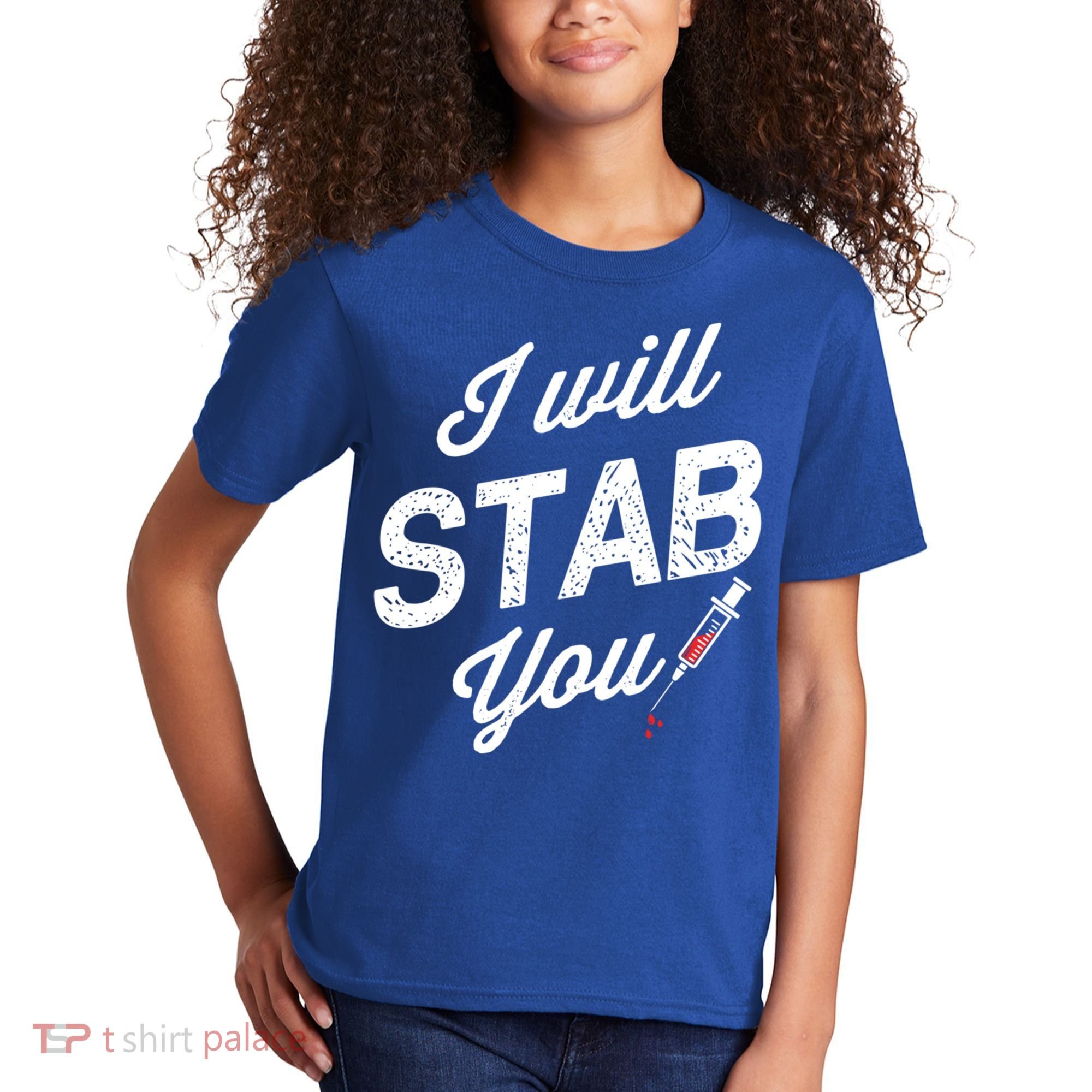 Funny Nurse I Will Stab You Funny Gift For Kids T-Shirt