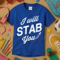 Funny Nurse I Will Stab You Funny Gift For Kids T-Shirt thumb 3