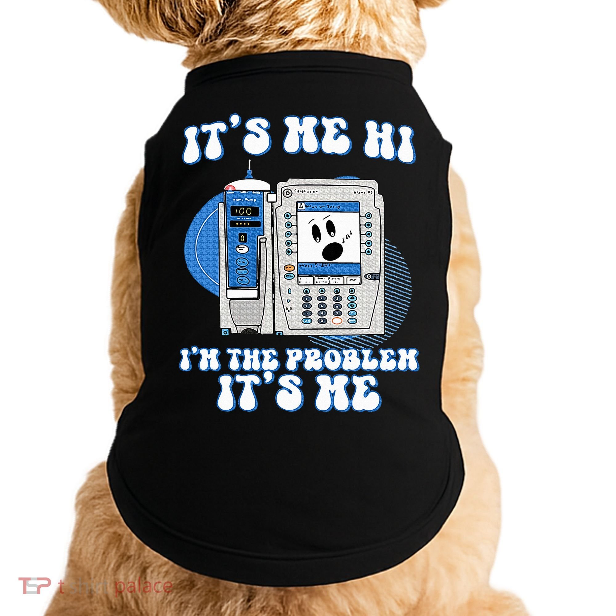 Funny Nurse IM The Problem Iv Pump Er Icu Med Surg Rn Doggie Tank