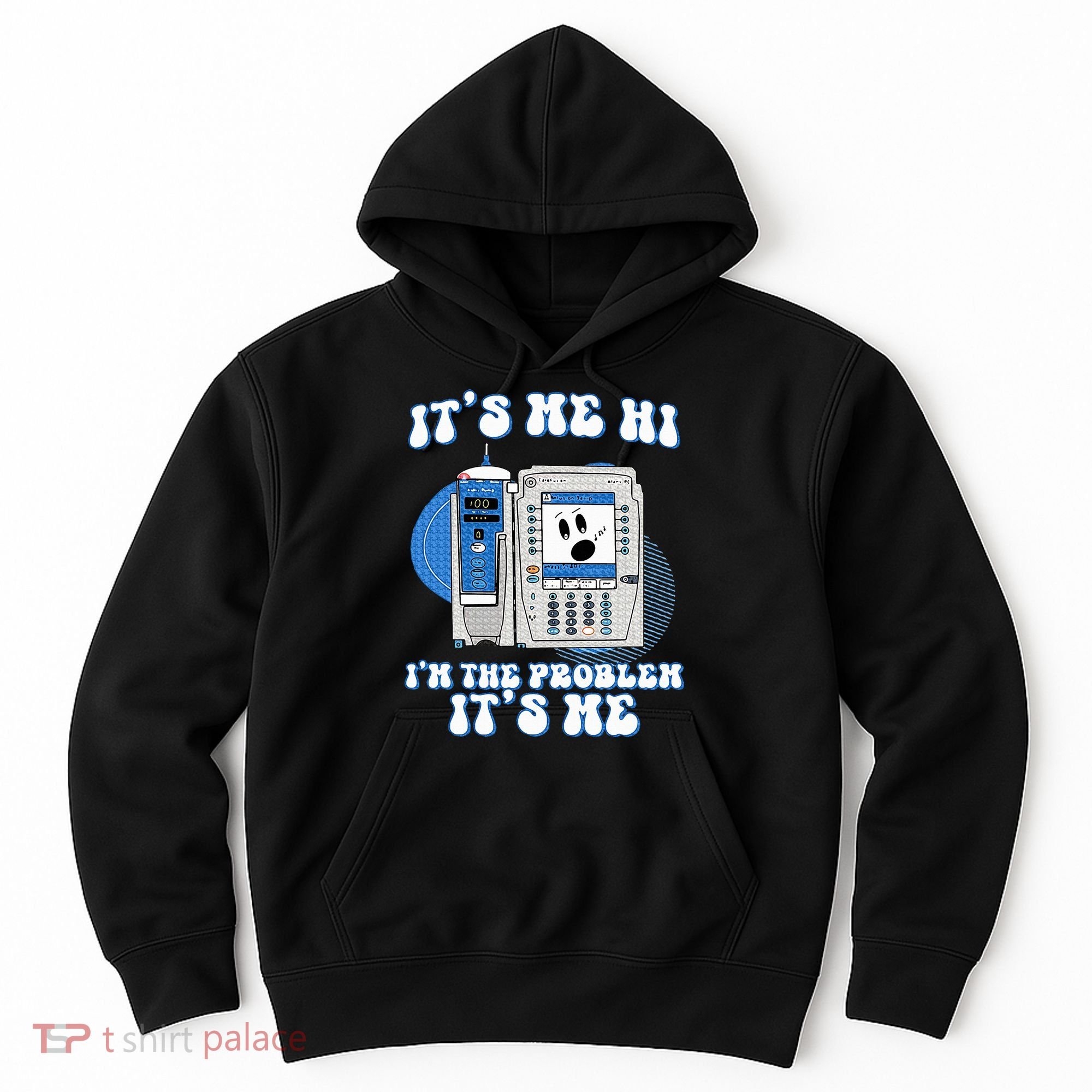 Funny Nurse IM The Problem Iv Pump Er Icu Med Surg Rn Hoodie