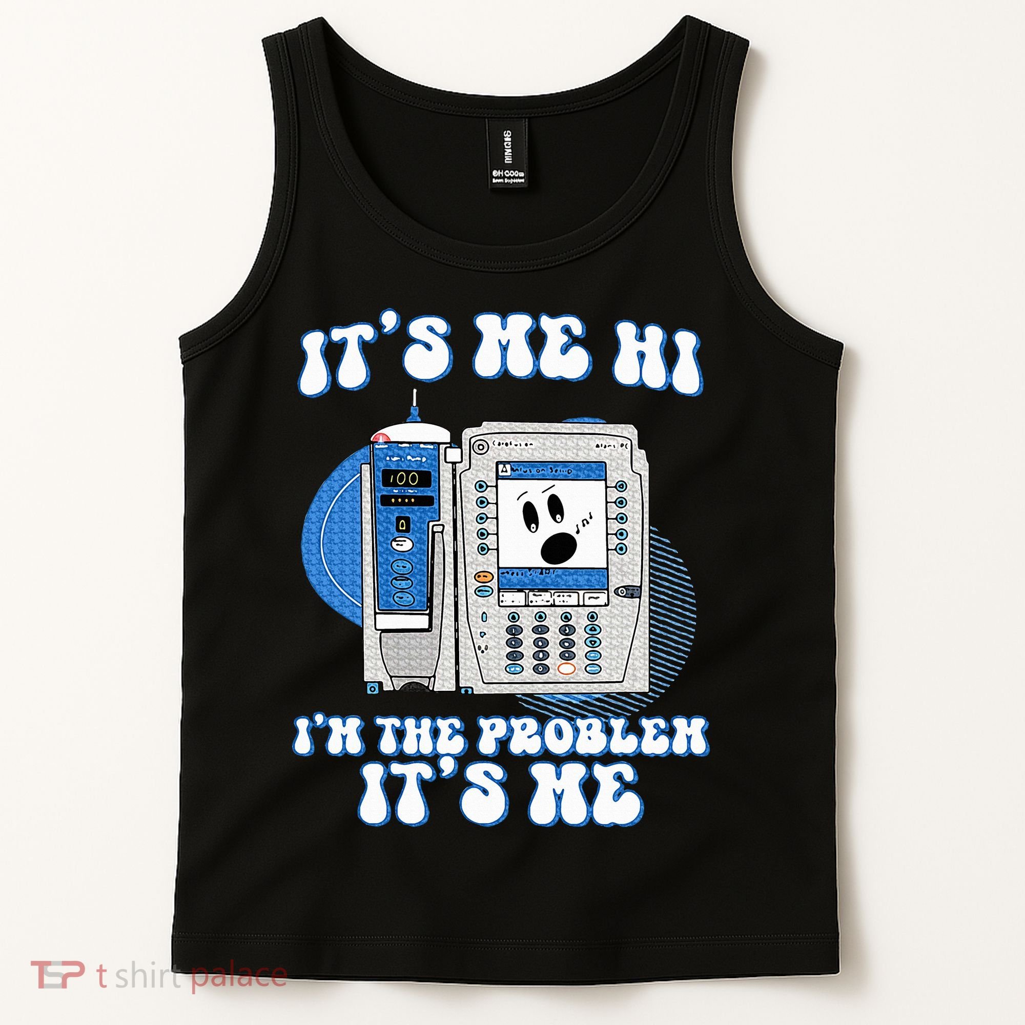 Funny Nurse IM The Problem Iv Pump Er Icu Med Surg Rn Tank Top