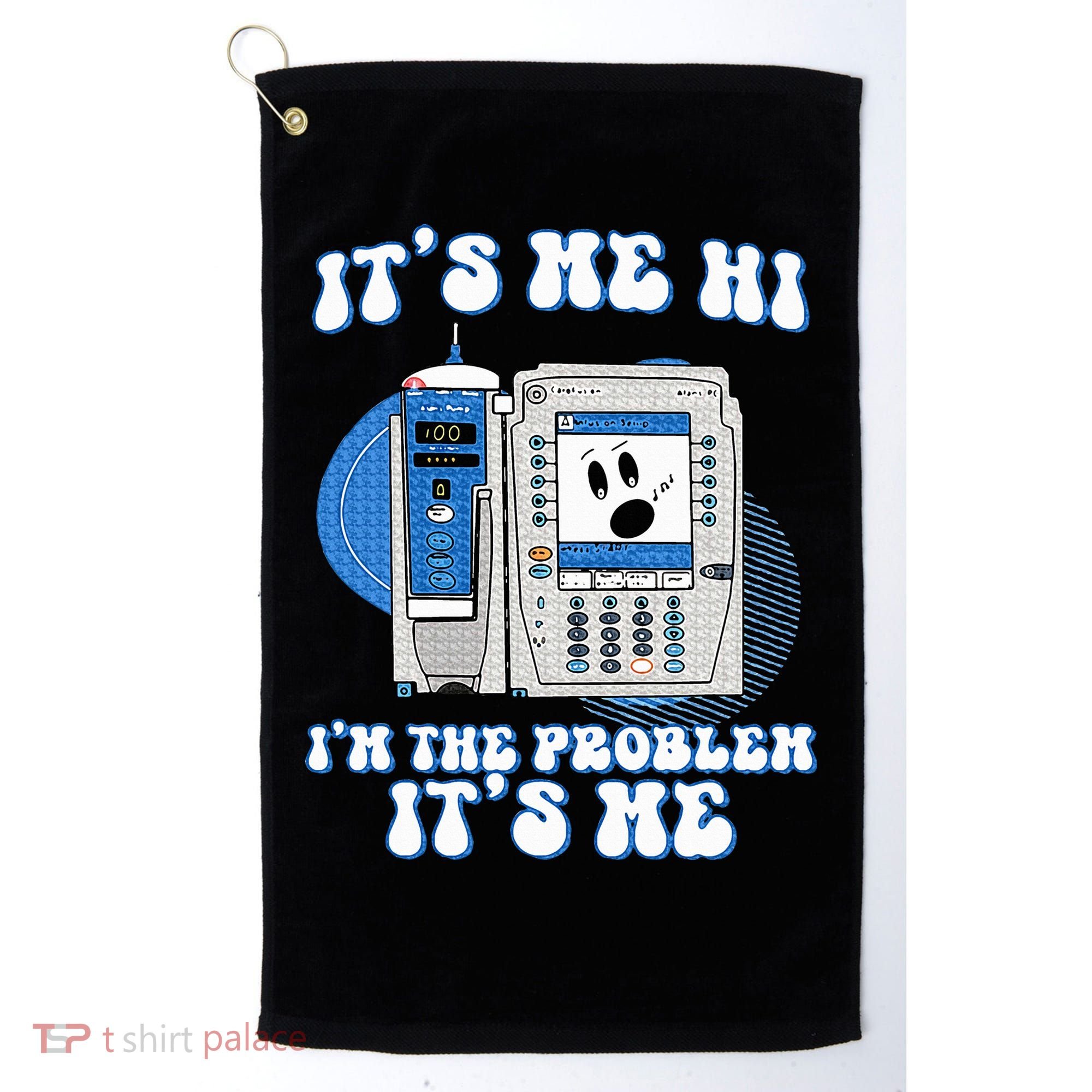 Funny Nurse IM The Problem Iv Pump Er Icu Med Surg Rn Golf Towel