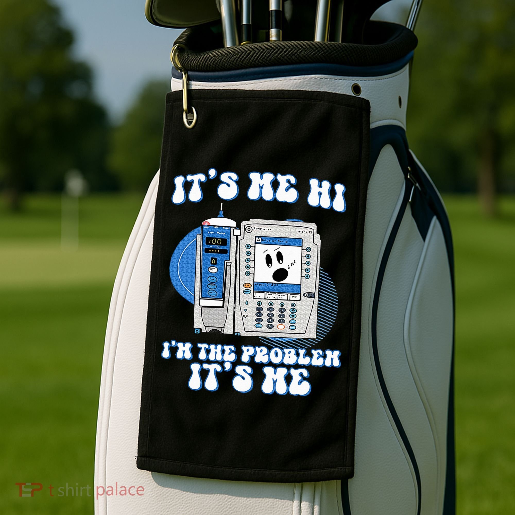 Funny Nurse IM The Problem Iv Pump Er Icu Med Surg Rn Golf Towel