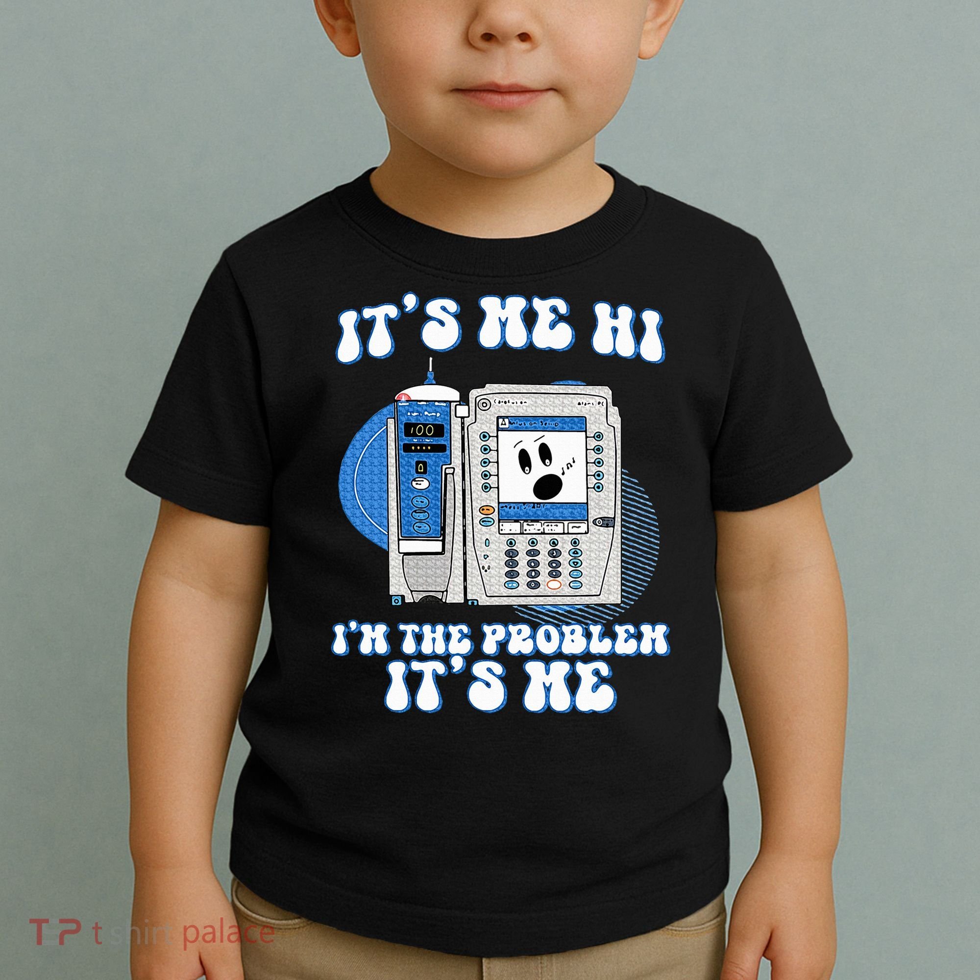 Funny Nurse IM The Problem Iv Pump Er Icu Med Surg Rn Toddler T-Shirt