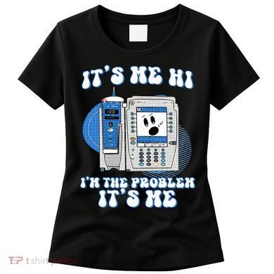 Funny Nurse IM The Problem Iv Pump Er Icu Med Surg Rn Women's T-Shirt