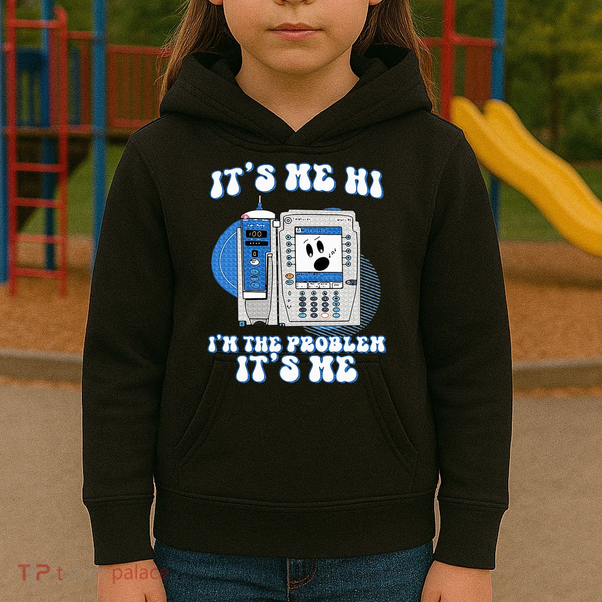 Funny Nurse IM The Problem Iv Pump Er Icu Med Surg Rn Kids Hoodie