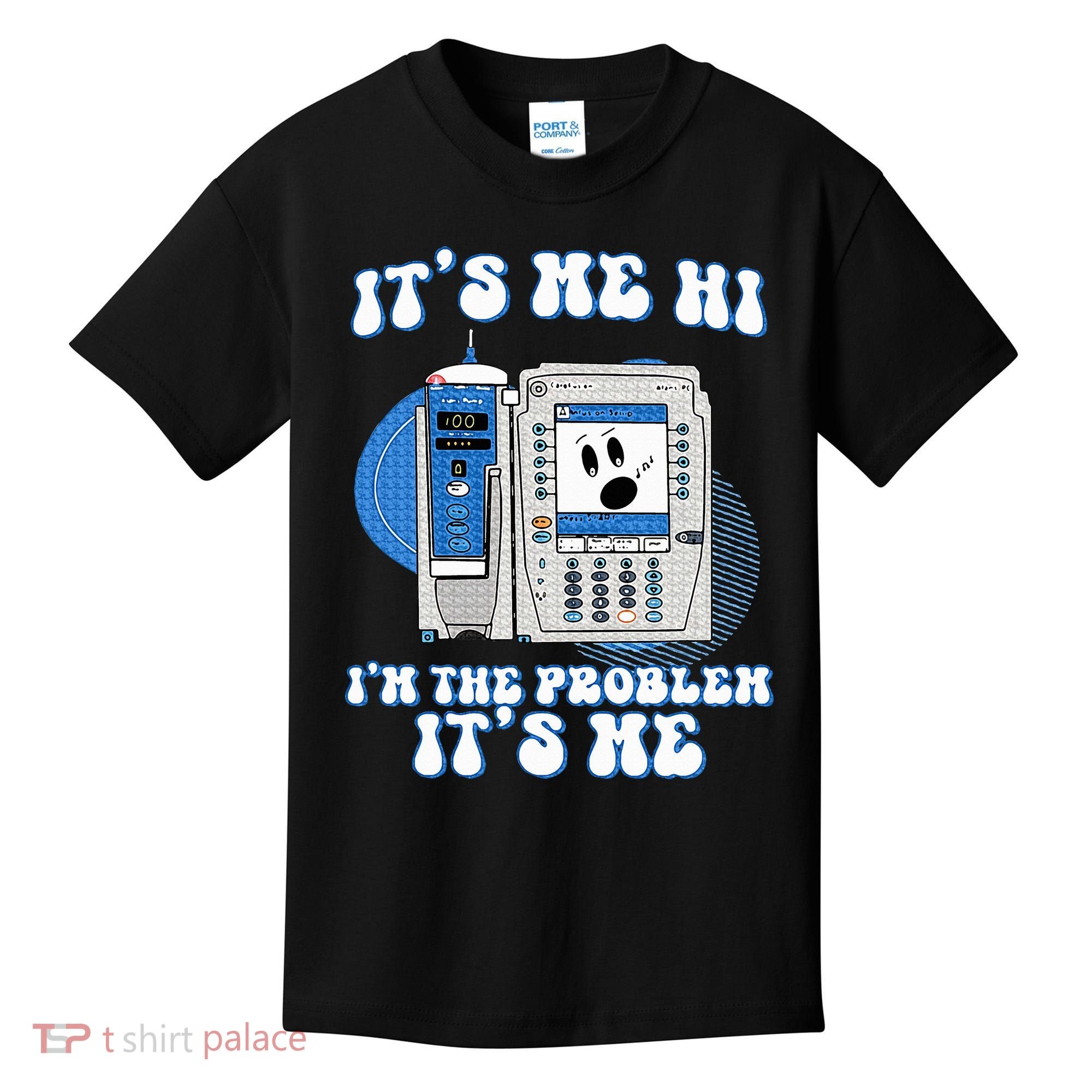 Funny Nurse IM The Problem Iv Pump Er Icu Med Surg Rn Kids T-Shirt