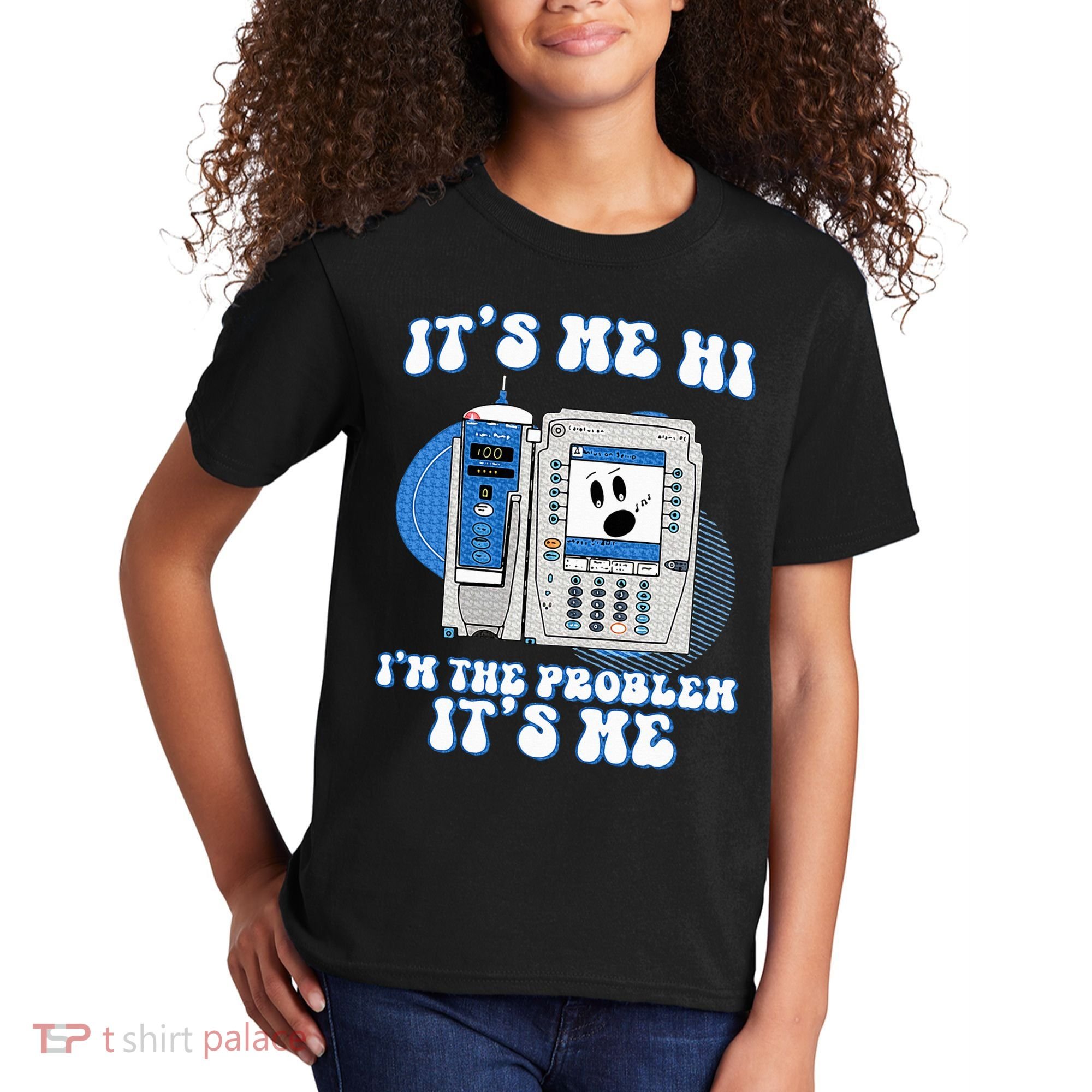 Funny Nurse IM The Problem Iv Pump Er Icu Med Surg Rn Kids T-Shirt