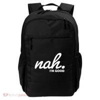 Funny Nah Im Good Backpack thumb 0