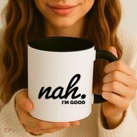 Funny Nah Im Good Coffee Mug thumb 3