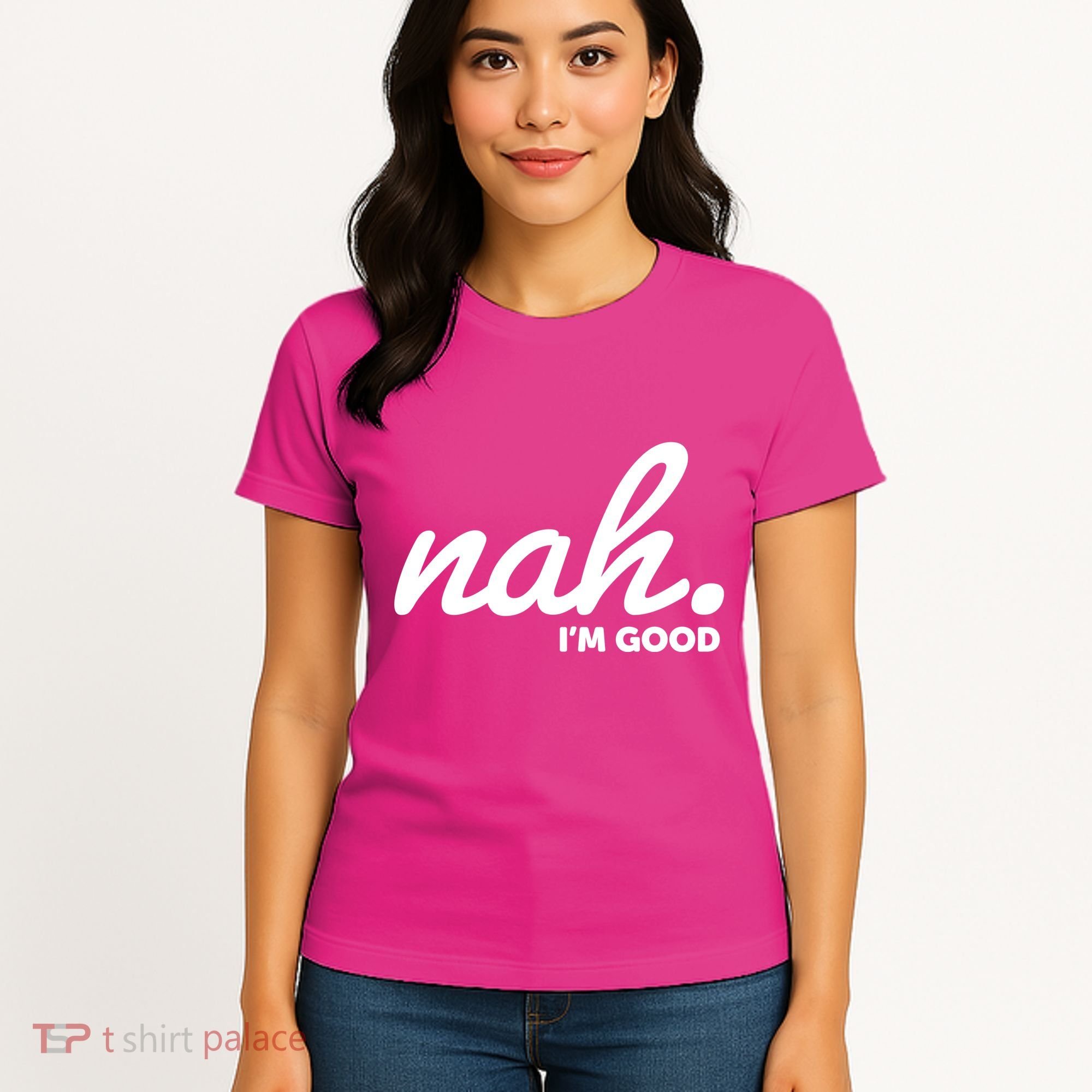 Funny Nah Im Good Women's T-Shirt