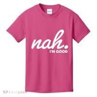 Funny Nah Im Good Kids T-Shirt thumb 0