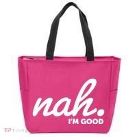 Funny Nah Im Good Tote Bag thumb 0