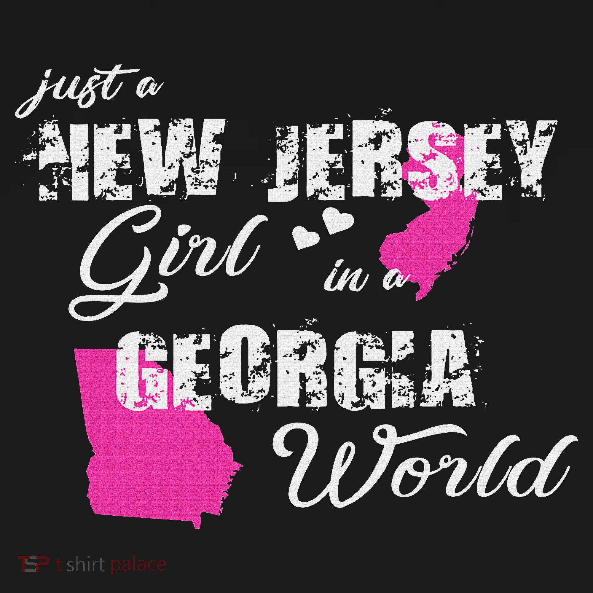 Funny New Jersey S Just A New Jersey Girl In A Georgia T-Shirt