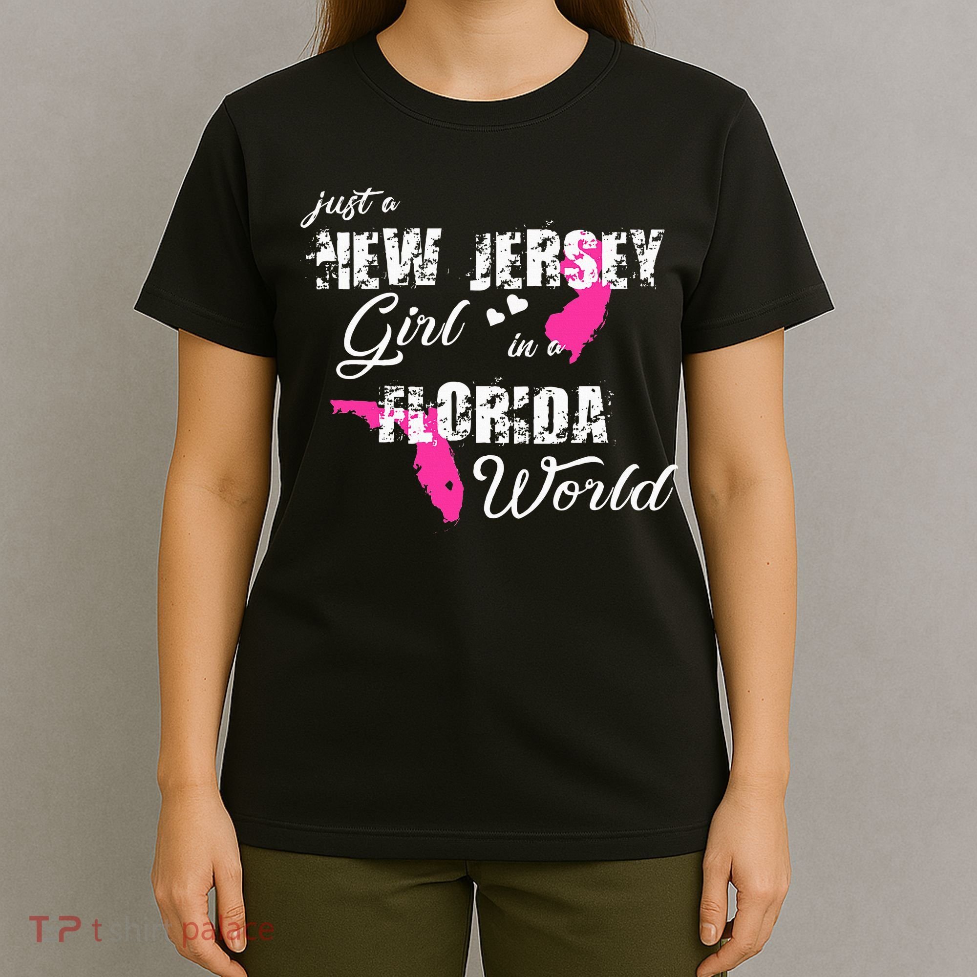 Funny New Jersey S Just A New Jersey Girl In A Florida T-Shirt
