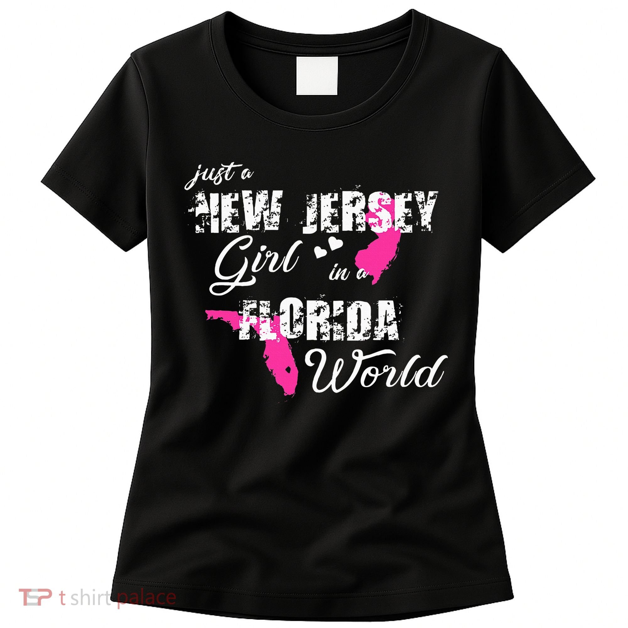 Funny New Jersey S Just A New Jersey Girl In A Florida Women's T-Shirt