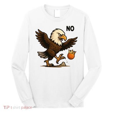 Funny No Kings In America Eagle Long Sleeve Shirt