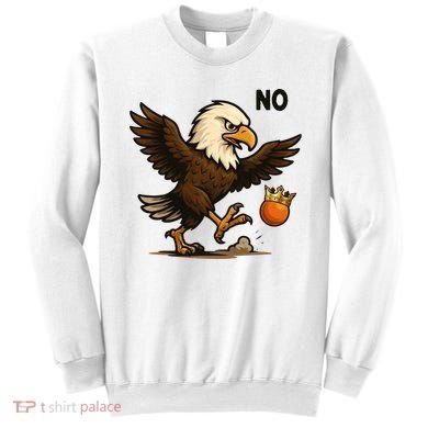 Funny No Kings In America Eagle Sweatshirt
