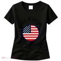 Funny No Kings In America Flag Protest Save Democracy Women's T-Shirt thumb 0