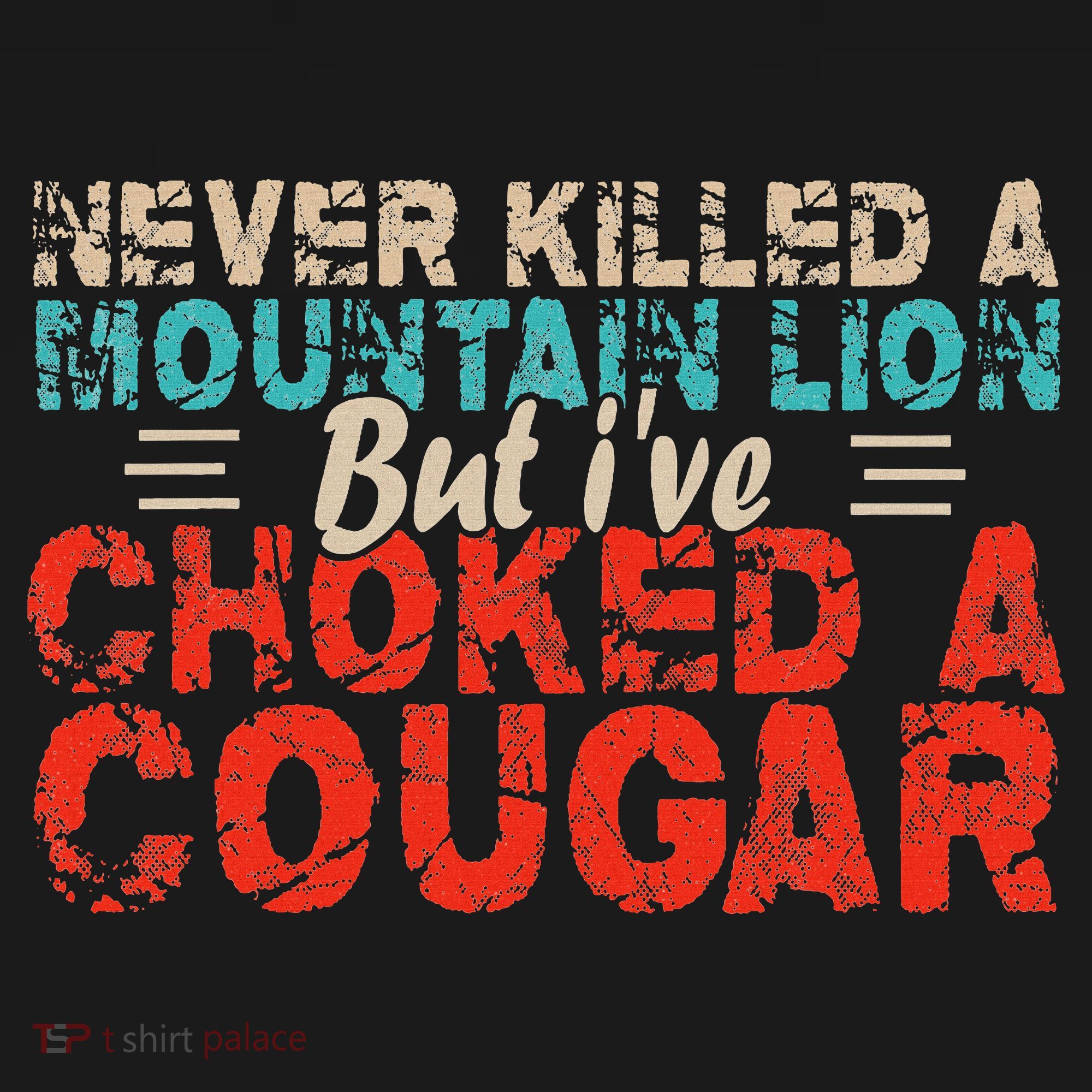 Funny Never Killed A Mountain Lion But I've Choked A Cougar Apron
