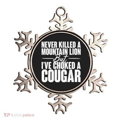 Funny Never Killed A Mountain Lion But I've Choked A Cougar Ornament