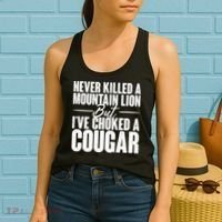 Funny Never Killed A Mountain Lion But I've Choked A Cougar Women's Tank Top thumb 2