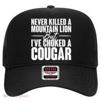 Funny Never Killed A Mountain Lion But I've Choked A Cougar Hat thumb 0