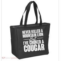 Funny Never Killed A Mountain Lion But I've Choked A Cougar Tote Bag thumb 2