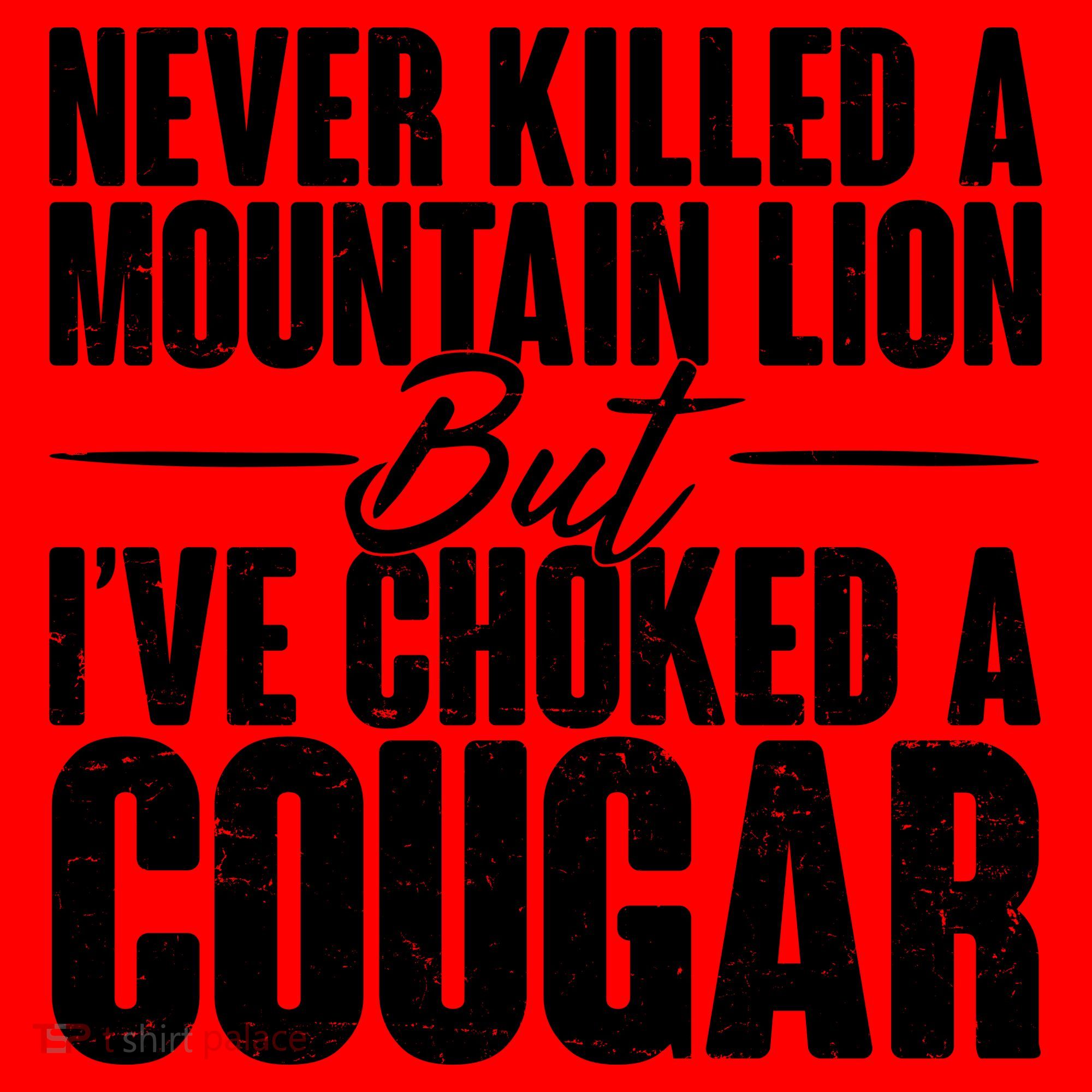 Funny Never Killed A Mountain Lion But I've Choked A Cougar Santa Hat