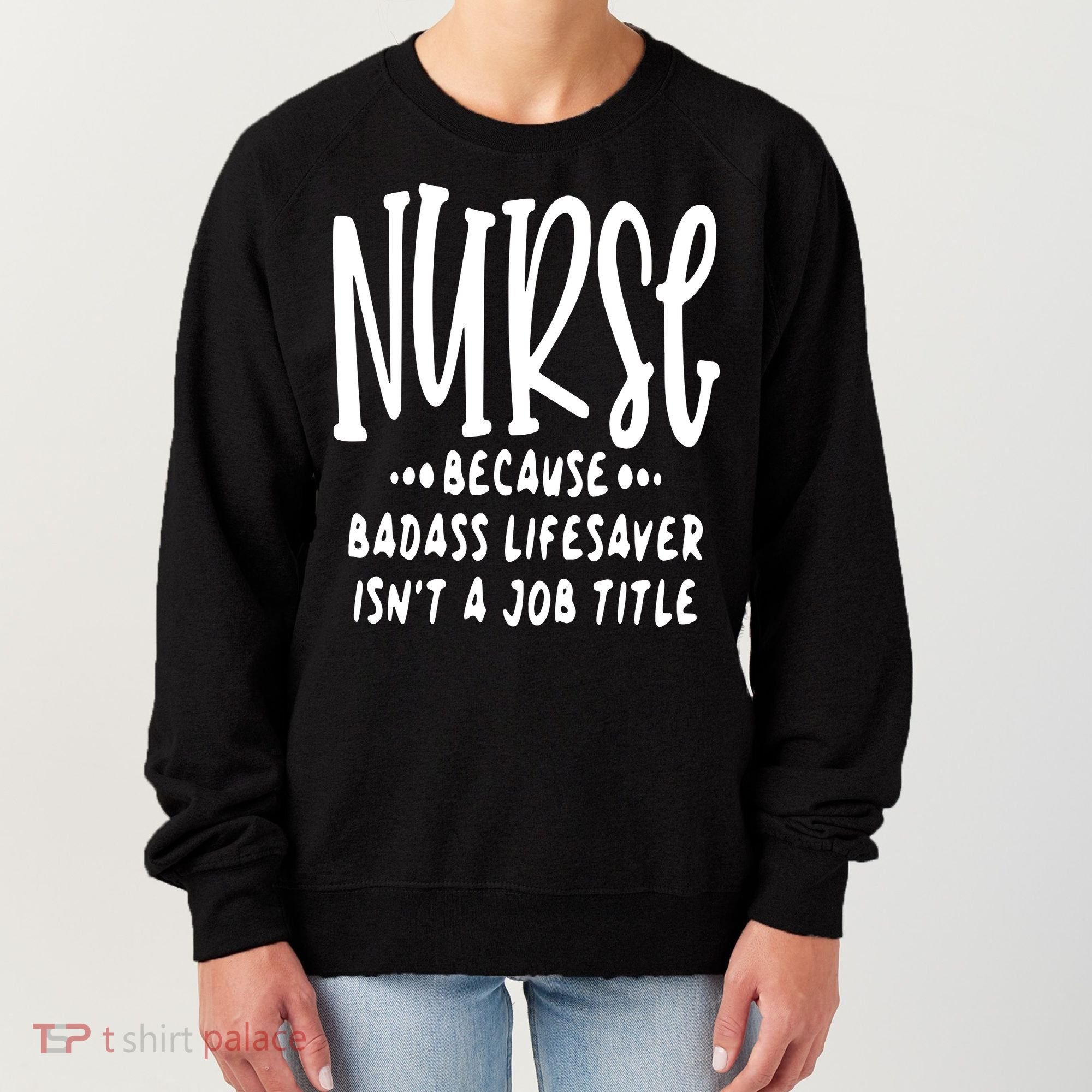 Funny Nurse Life Quote Women's Sweatshirt