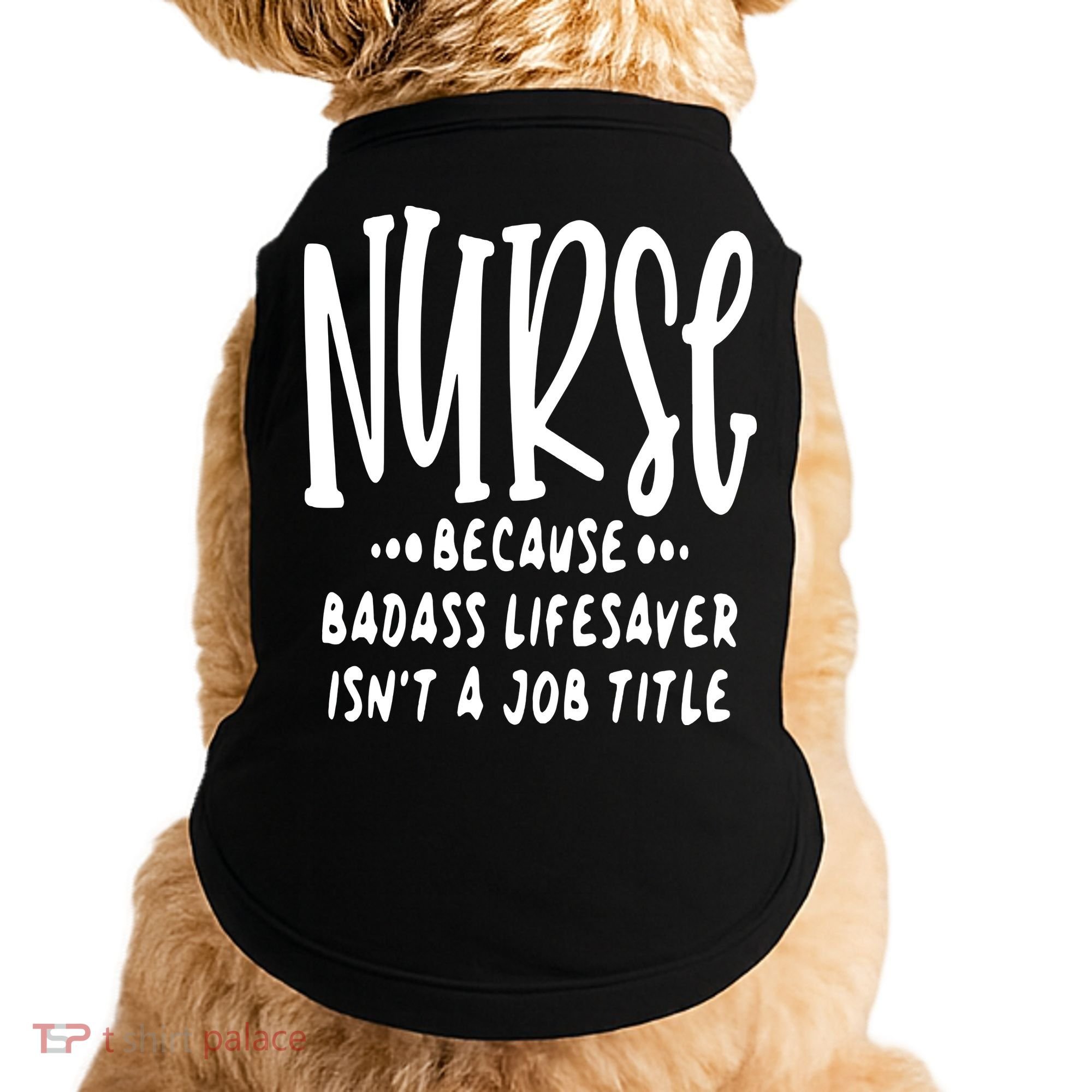 Funny Nurse Life Quote Doggie Tank