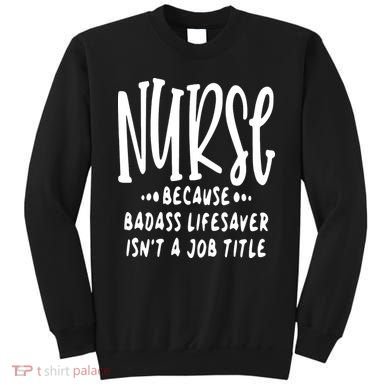 Funny Nurse Life Quote Sweatshirt