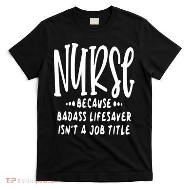 Funny Nurse Life Quote T-Shirt