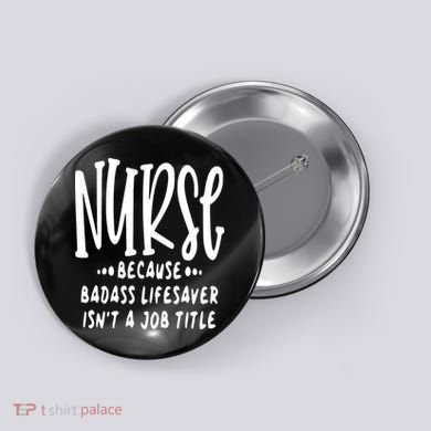 Funny Nurse Life Quote Button