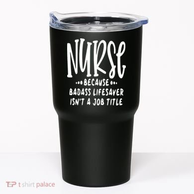 Funny Nurse Life Quote Tumbler