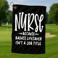 Funny Nurse Life Quote Golf Towel thumb 1
