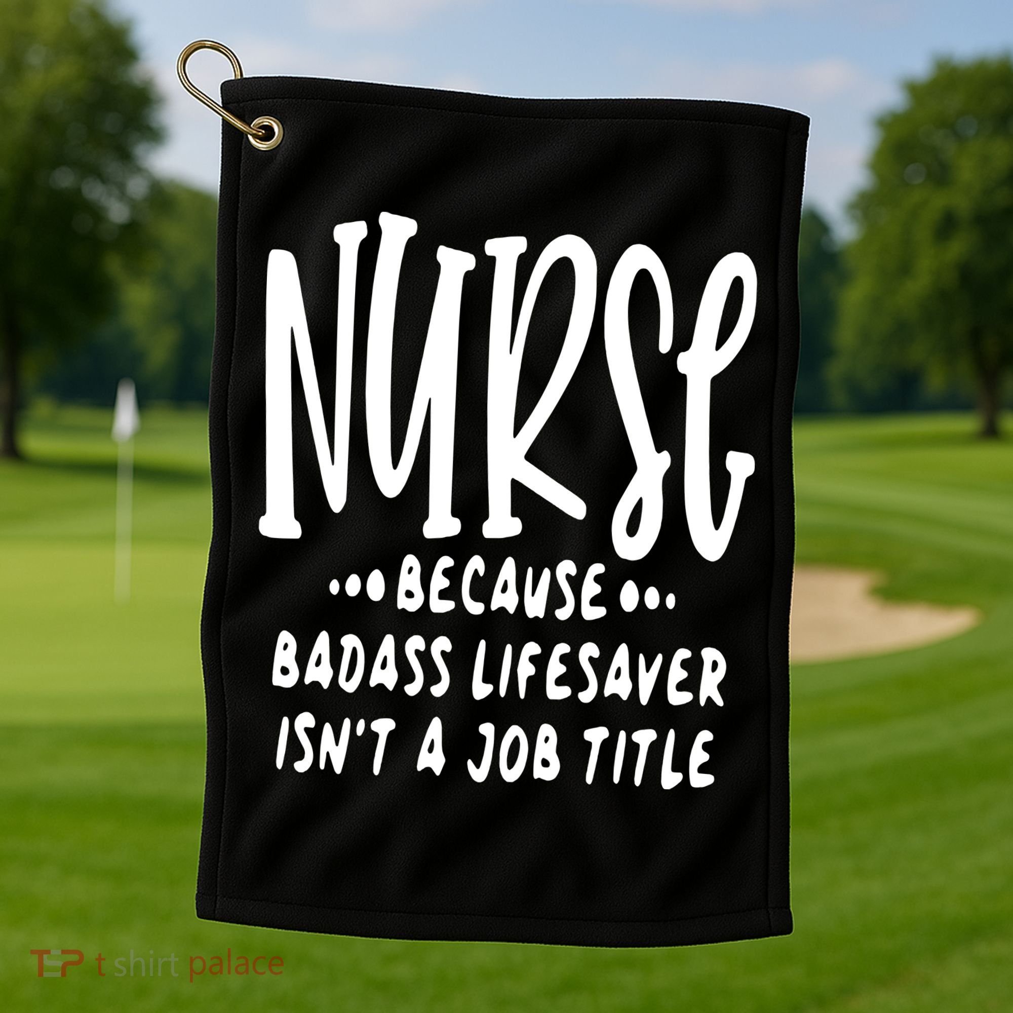 Funny Nurse Life Quote Golf Towel