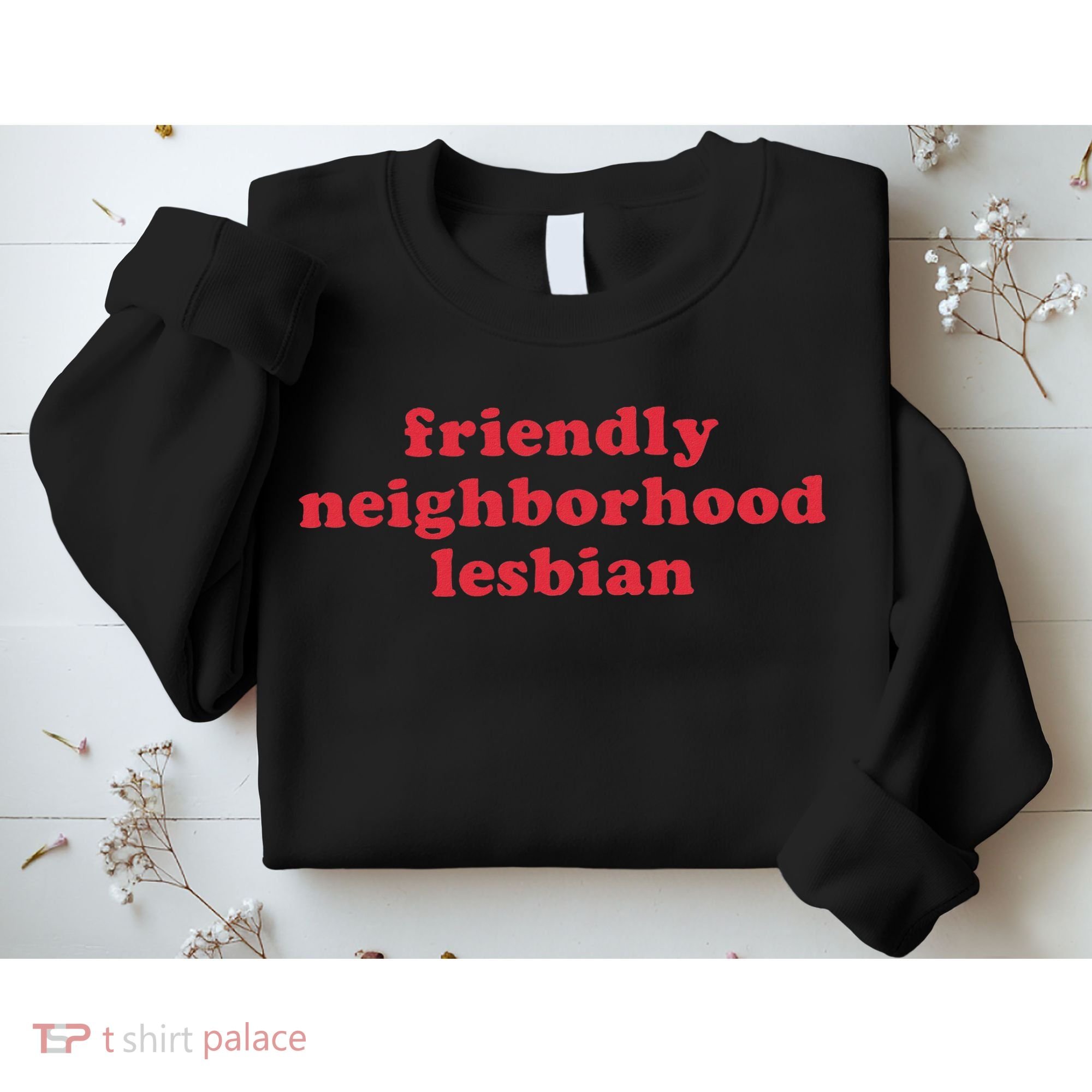 Friendly Neighborhood Lesbian Pride Sweatshirt