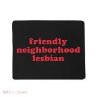 Friendly Neighborhood Lesbian Pride Mousepad thumb 0