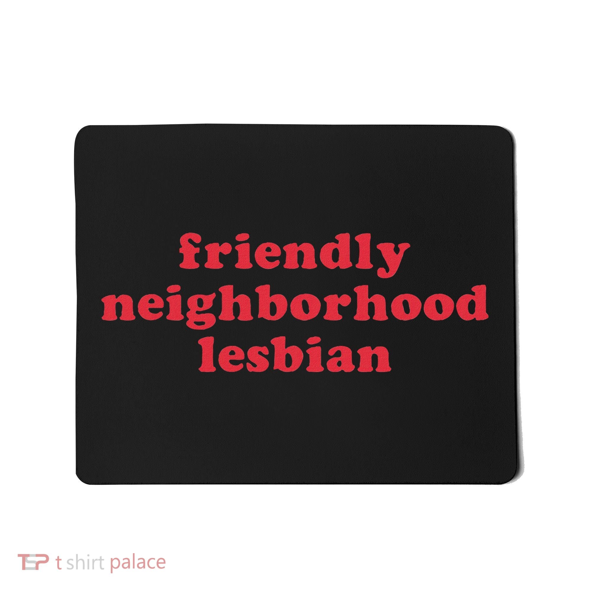 Friendly Neighborhood Lesbian Pride Mousepad