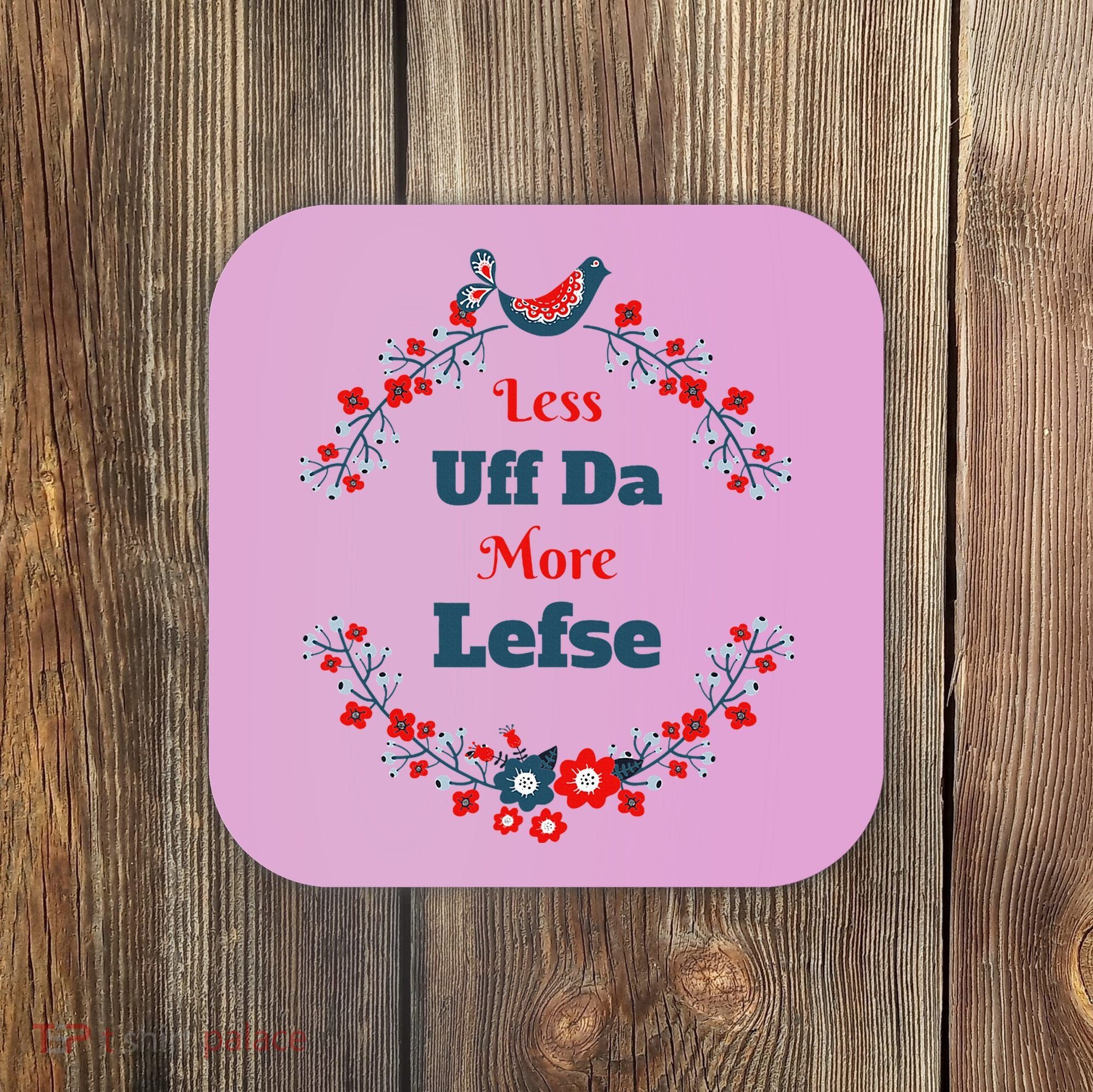 Funny Norwegian Less Uffda More Lefse Midwest Coaster