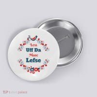 Funny Norwegian Less Uffda More Lefse Midwest Button thumb 0