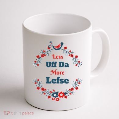 Funny Norwegian Less Uffda More Lefse Midwest Coffee Mug back