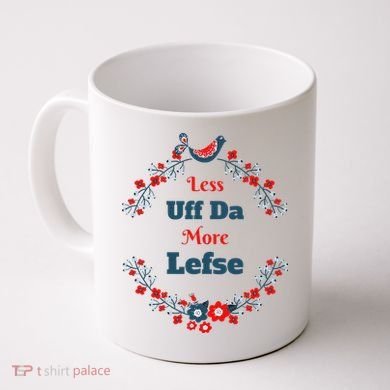 Funny Norwegian Less Uffda More Lefse Midwest Coffee Mug