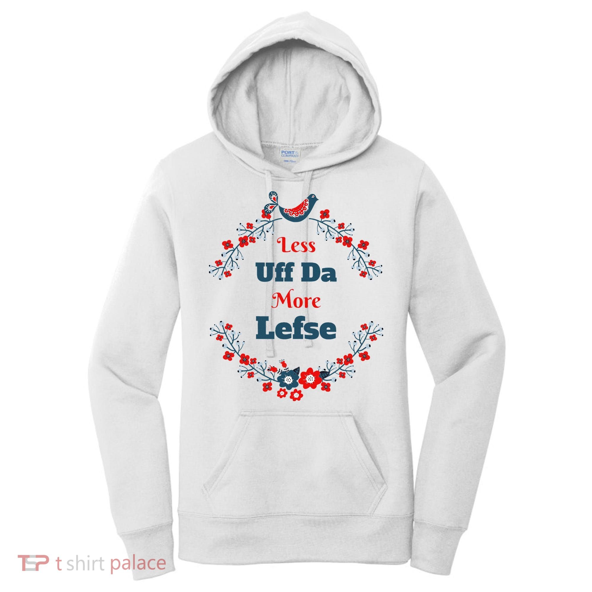 Funny Norwegian Less Uffda More Lefse Midwest Women's Hoodie